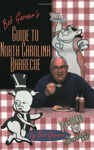 Beispielbild fr Bob Garner's Guide to North Carolina Barbecue zum Verkauf von Front Cover Books