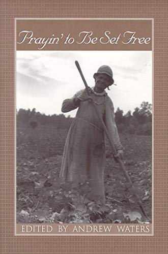 Stock image for Prayin' to Be Set Free: Personal Accounts of Slavery in Mississippi (Real Voices, Real History Series) for sale by SecondSale