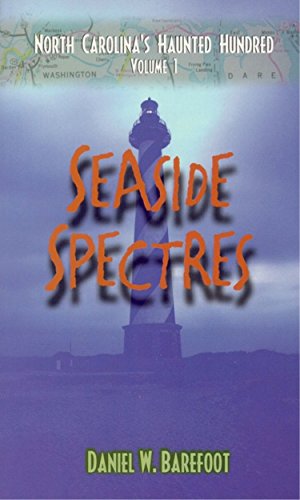 Stock image for Seaside Spectres: North Carolina's Haunted Hundred Coastal (North Carolina's Haunted Hundred, 1) for sale by HPB-Emerald