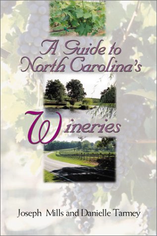 9780895872685: A Guide to North Carolina's Wineries