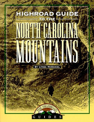 Highroad Guide to the North Carolina Mountains (Highroad Guides) (9780895872760) by McDaniel, Lynda