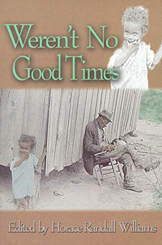 Imagen de archivo de Weren't No Good Times: Personal Accounts of Slavery in Alabama (Real Voices, Real History Series) a la venta por Wonder Book