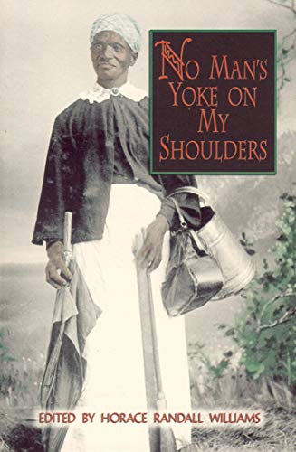 Stock image for No Man's Yoke on My Shoulders (Real Voices, Real History) for sale by HPB-Emerald
