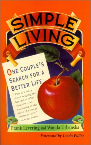 Stock image for Simple Living: One Couple's Search of a Better Life for sale by Persephone's Books