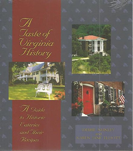 Imagen de archivo de A Taste Of Virginia History: A Guide to Historic Eateries and Their Recipes (A Taste of History) a la venta por Wonder Book