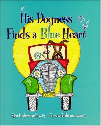 Stock image for His Dogness Finds A Blue Heart for sale by Black and Read Books, Music & Games