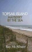 Stock image for Topsail Island: Mayberry by the Sea for sale by Front Cover Books