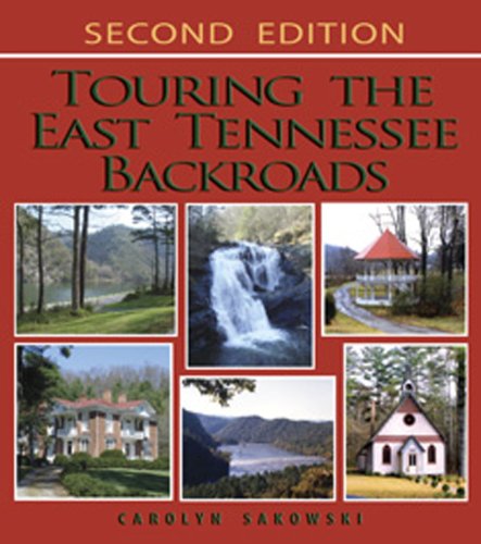Imagen de archivo de Touring the East Tennesee Backroads (Touring the Backroads) a la venta por Front Cover Books