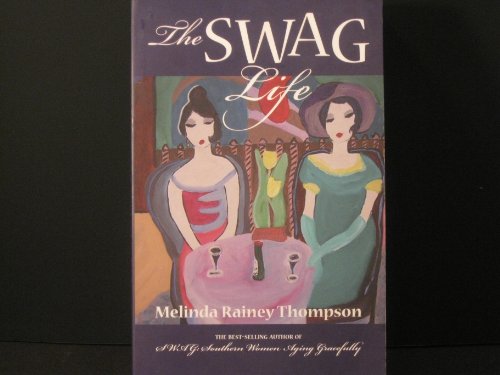 Beispielbild fr The Swag Life zum Verkauf von Front Cover Books