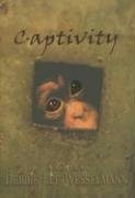 Imagen de archivo de Captivity a la venta por SecondSale