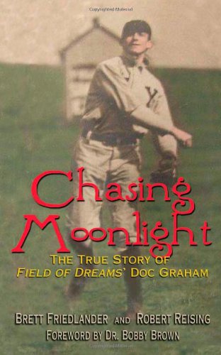 Beispielbild fr Chasing Moonlight: The True Story of Field of Dreams' Doc Graham zum Verkauf von Front Cover Books