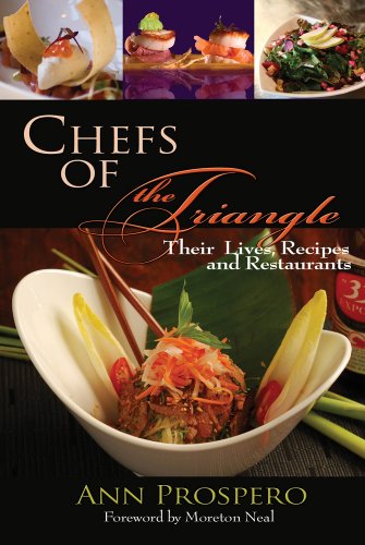 Beispielbild fr Chefs of the Triangle : Their Lives, Recipes, and Restaurants zum Verkauf von Better World Books