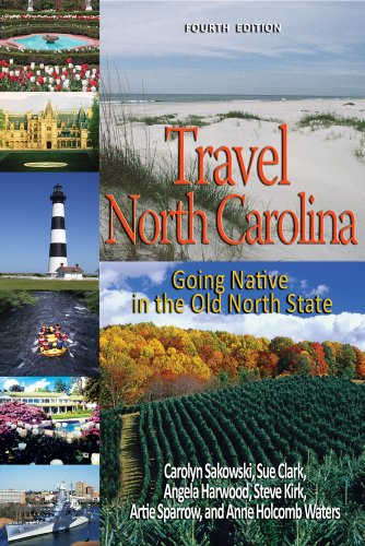 Travel North Carolina: Going Native in the Old North State (9780895873798) by Carolyn Sakowski; Sue Clark; Angela Harwood; Steve Kirk; Artie Sparrow; Anne Holcomb Waters