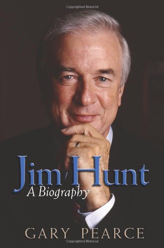 Jim Hunt: A Biography (Signed Copy)