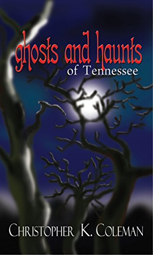 Stock image for Ghosts and Haunts of Tennessee for sale by Better World Books