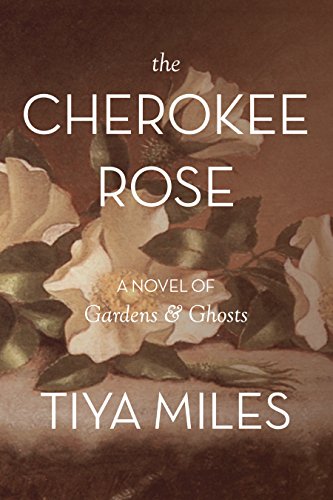 Beispielbild fr The Cherokee Rose : A Novel of Gardens and Ghosts zum Verkauf von Better World Books