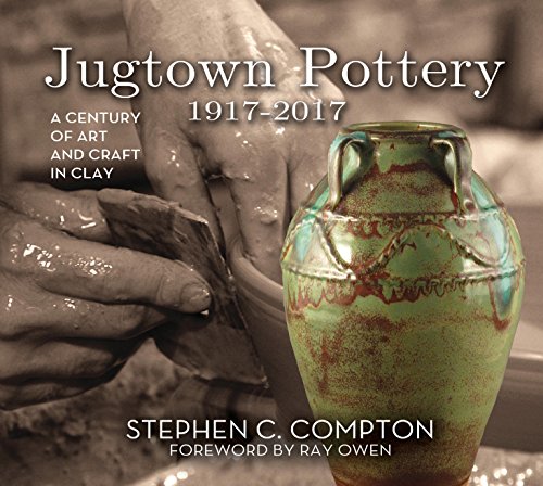 9780895876720: Jugtown Pottery 1917-2017: A Century of Art & Craft in Clay