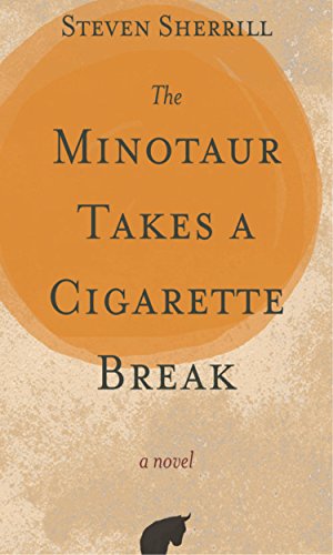 Imagen de archivo de The Minotaur Takes a Cigarette Break a la venta por Better World Books