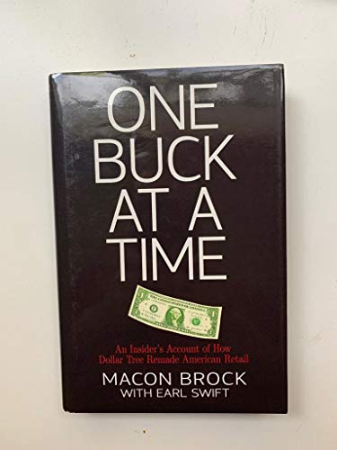 Imagen de archivo de One Buck at a Time: An Insider's Account of How Dollar Tree Remade American Retail a la venta por Spike706