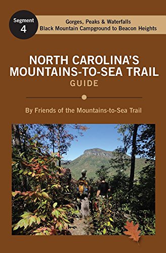 Stock image for North Carolinas Mountains-to-Sea Trail Guide: Black Mountain Campground to Beacon Heights (North Carolinas Mountains-to-sea Trail Guide, 4) for sale by Books-FYI, Inc.