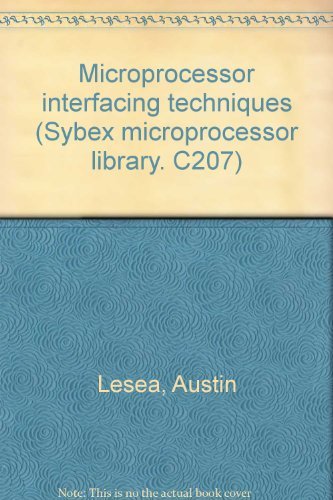 9780895880031: Microprocessor interfacing techniques (Sybex microprocessor library. C207)