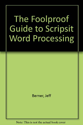 Stock image for The Foolproof Guide to Scripsit Word Processing for sale by Mispah books
