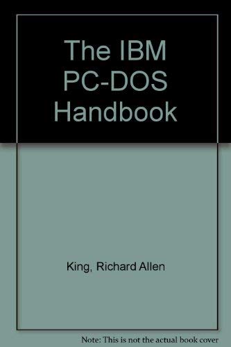 Beispielbild fr The IBM PC-DOS handbook zum Verkauf von Wonder Book