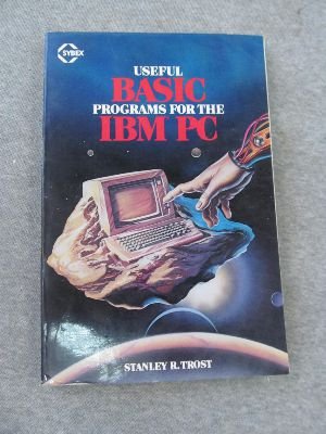 9780895881113: Useful Basic Programs the for IBM PC