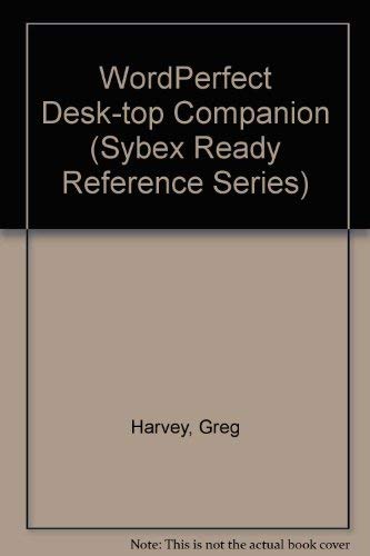 9780895884022: Wordperfect Desktop Companion (Sybex Ready Reference Series)