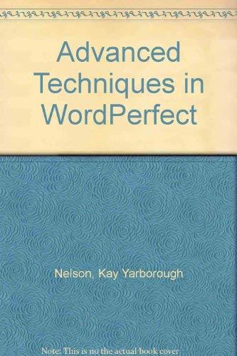 Advanced techniques in WordPerfect (9780895884312) by [???]
