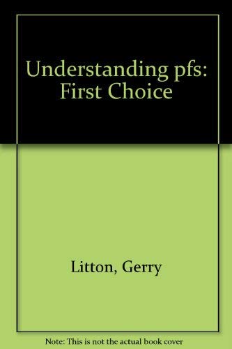 Stock image for Understanding Pfs: First Choice for sale by gigabooks