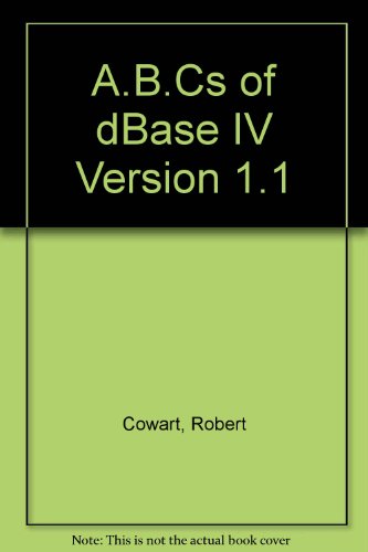 Imagen de archivo de ABC's of dBASE IV 1.1 a la venta por Basement Seller 101