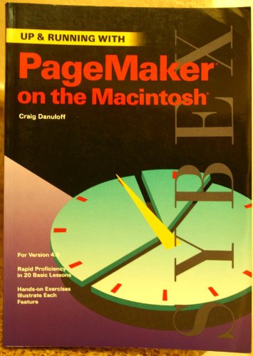 Up and Running With Pagemaker on the Macintosh (9780895886958) by Danuloff, Craig