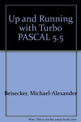 Beispielbild fr Up and Running with Turbo PASCAL 5.5 zum Verkauf von AwesomeBooks