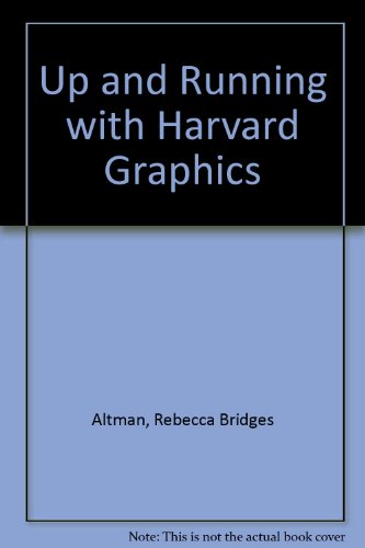 Stock image for Up and Running with Harvard Graphics for sale by AwesomeBooks