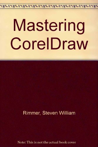 Stock image for Mastering CorelDraw for sale by Wonder Book