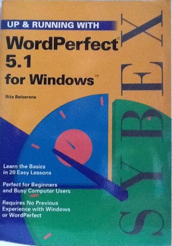 Beispielbild fr Up and Running With Wordperfect 5.1 for Windows (Up and Running Series) zum Verkauf von Wonder Book