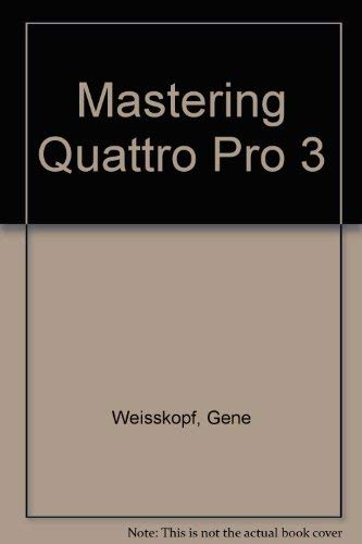 Imagen de archivo de Mastering Quattro Pro 3 a la venta por Better World Books Ltd