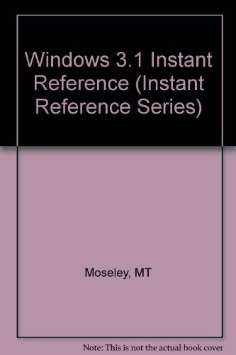 Beispielbild fr Windows 3.1 Instant Reference (Instant Reference Series) zum Verkauf von Wonder Book