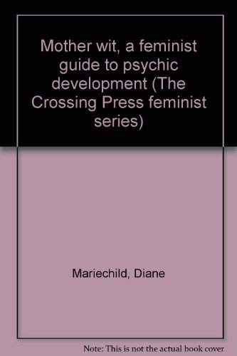 9780895940506: Mother wit a feminist guide to psychic development