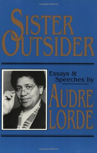 Sister Outsider: Essays and Speeches (Crossing Press Feminist Series) - Lorde, Geraldine Audre