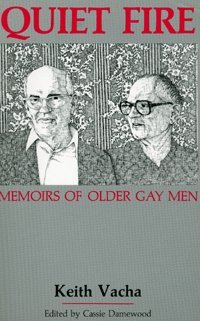 Beispielbild fr Quiet Fire: Memoirs of Older Gay Men zum Verkauf von Gil's Book Loft