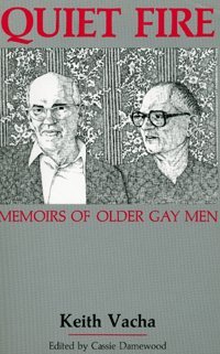 Stock image for Quiet Fire: Memoirs of Older Gay Men for sale by Gil's Book Loft