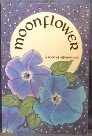 Beispielbild fr Moonflower : A Book of Affirmations zum Verkauf von Wonder Book