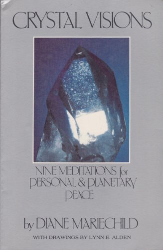 Beispielbild fr CRYSTAL VISIONS Nine Meditations for Personal and Planetary Peace (9) zum Verkauf von WONDERFUL BOOKS BY MAIL