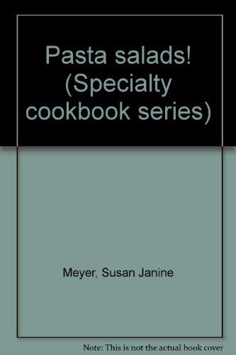 9780895941916: Title: Pasta salads Specialty cookbook series