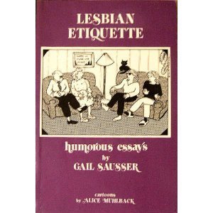 Beispielbild fr Lesbian Etiquette: Humorous Essays (The Crossing Press Feminist Series) zum Verkauf von Wonder Book