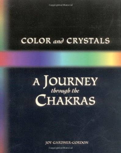 Beispielbild fr Color and Crystals: A Journey Through the Chakras (Crystals and New Age) zum Verkauf von Wonder Book