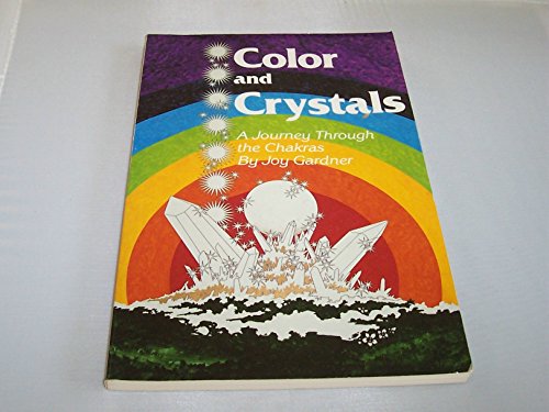 Stock image for Colour and Crystals: Journey Through the Chakras for sale by WorldofBooks