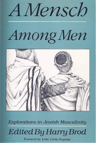 Stock image for A Mensch Among Men: Explorations in Jewish Masculinity for sale by ThriftBooks-Atlanta